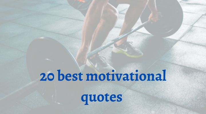 20 best motivational quotes 